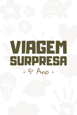 Viagem Surpresa 5° Ano
