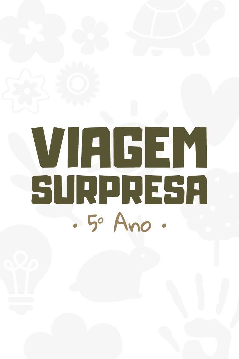 Viagem Surpresa 5° Ano